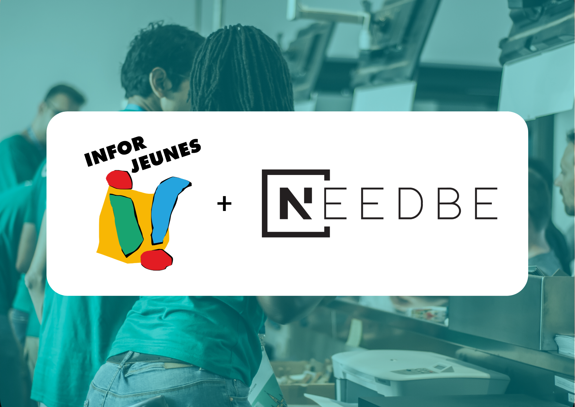 Needbe et Infor Jeunes : le super binôme du job étudiant !