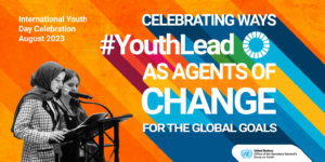 Ce samedi, c’est la Journée internationale de la jeunesse des Nations Unies !