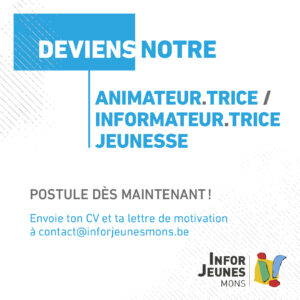 Offre d’emploi : Animateur·rice – Informateur·rice jeunesse (Chargé·e de communication et de décentralisations) d’Infor Jeunes Mons