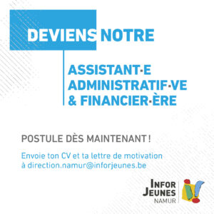 Devient l’Assistant·e administratif·ve & financier·ère du centre Infor Jeunes Namur