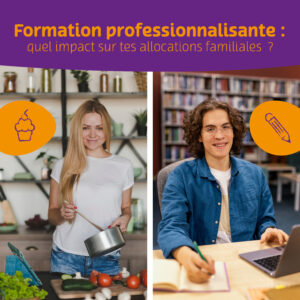 Formation professionnalisante : quel impact sur tes allocations familiales ?